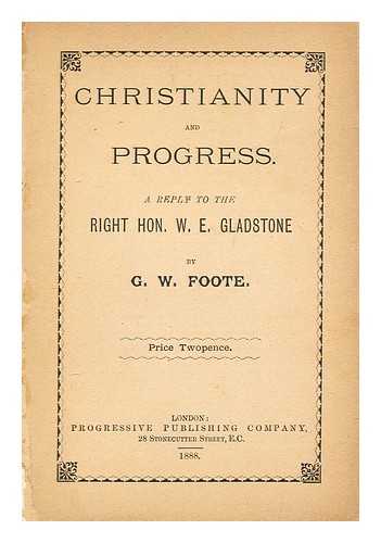 FOOTE, G. W. (GEORGE WILLIAM) (1850-1915) - Christianity and progress