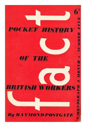 POSTGATE, RAYMOND WILLIAM (1896-1971) - A pocket history of the British workers to 1919