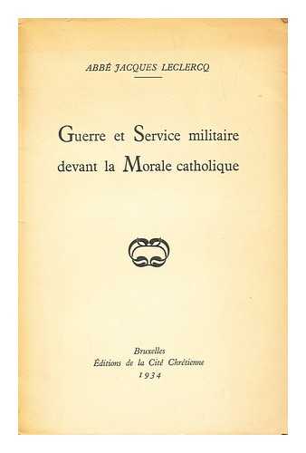 Jacques Leclercq, Abbe - Guerre et service militaire devant la morale catholique