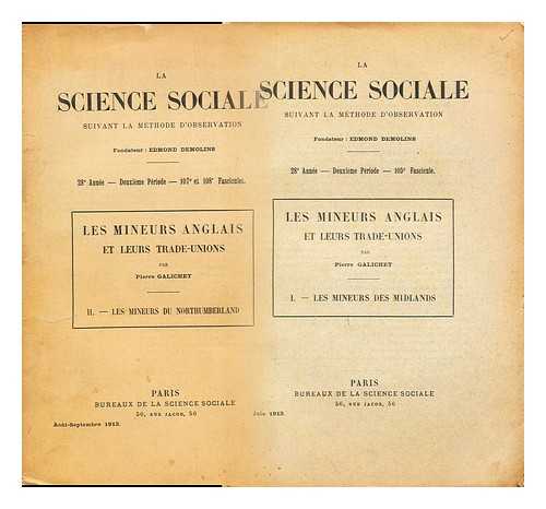 GALICHET, PIERRE - Les Mineurs anglais et leurs Trade-Unions in 2 vols in La Science Sociale suivant la Methode D'observation.