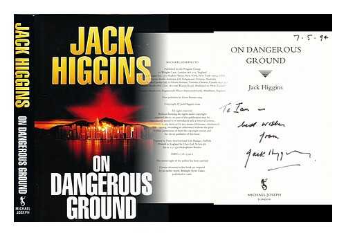 HIGGINS, JACK, (1929-?) - On dangerous ground