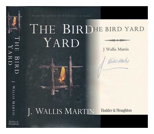 MARTIN, J. WALLIS - The bird yard