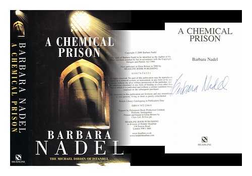 NADEL, BARBARA - A chemical prison / Barbara Nadel