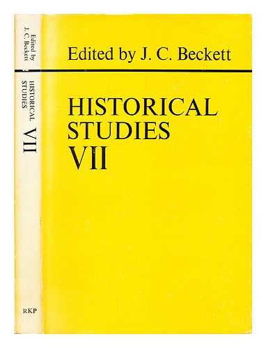 BECKETT, J. C. - Historical studies : papers read before the Irish Conference of Historians. 7 8th Conference, Queen's University, Belfast, 24-27 May 1967 / edited by J.C. Beckett