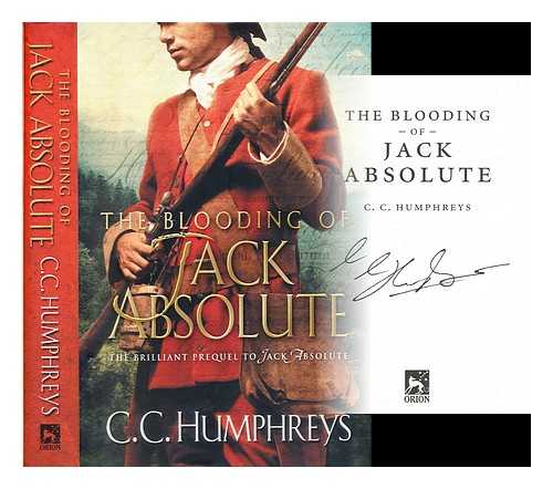 HUMPHREYS, C. C. (CHRIS C.) - The blooding of Jack Absolute / C.C. Humprheys