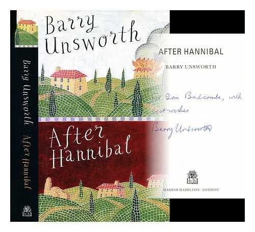 UNSWORTH, BARRY (1930-2012) - After Hannibal / Barry Unsworth