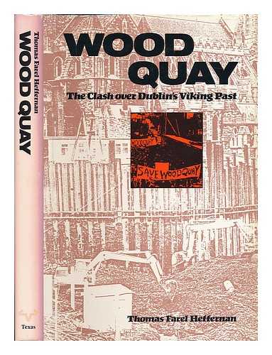 HEFFERNAN, THOMAS FAREL (1933- ) - Wood quay : the clash over Dublin's Viking past