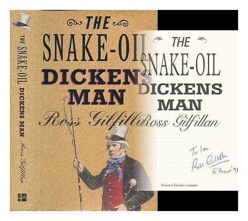 GILFILLAN, ROSS - The snake-oil Dickens man