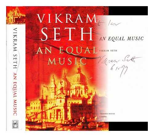 SETH, VIKRAM (1952-) - An equal music / Vikram Seth