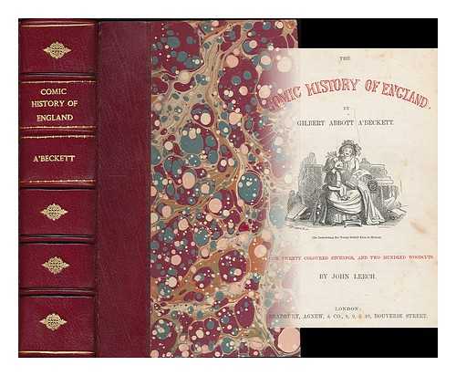 ABECKETT, GILBERT ABBOTT (1811-1856). LEECH, JOHN (1817-1864) - The comic history of England