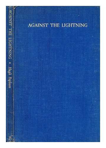 POPHAM, HUGH - Against the lightning : poems / [by] Hugh Popham