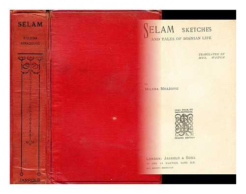 PREINDLSBERGER-MRAZOVIC, MILENA (1863-1927) - Selam sketches and tales of Bosnian life