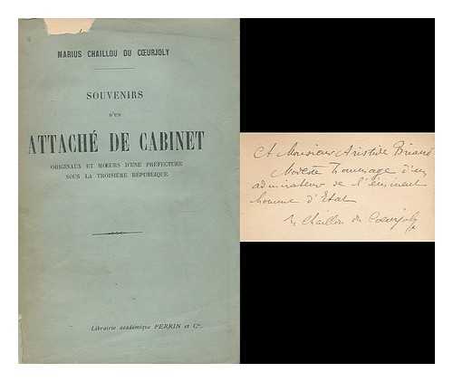 CHAILLOU DU COEURJOLY, MARIUS - Souvenirs d'un attache de cabinet : originaux et moeurs d'une prefecture sous la troisieme republique