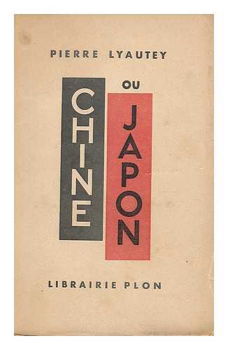 LYAUTEY, PIERRE - Chine ou Japon (1932-1933) / Pierre Lyautey