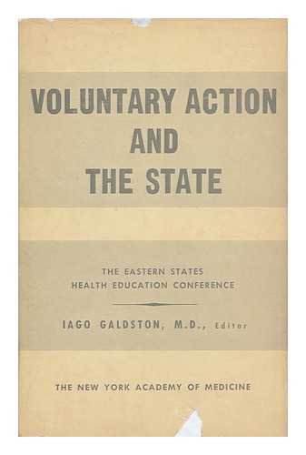 GALDSTON, IAGO - Voluntary Action and the State The Eastern States Health Education Conference