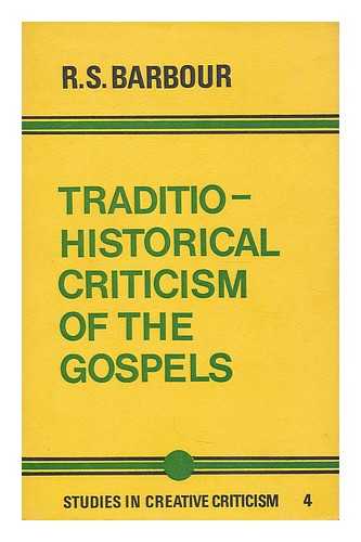 BARBOUR, ROBERT STEWART - Traditio-historical criticism of the Gospels : some comments on current methods