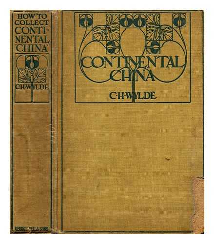 Wylde, Charles Harry - How to collect continental china