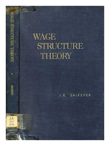 SALKEVER, LOUIS R. - Toward a wage structure theory