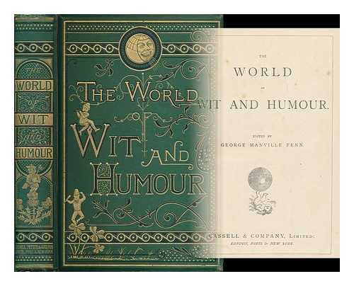 FENN, GEORGE MANVILLE (1831-1909) - The world of wit and humour / edited by George Manville Fenn