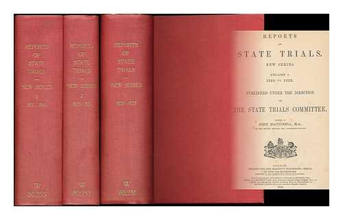 GREAT BRITAIN. STATE TRIALS COMMITTEE. - Reports of state trials. New series. / published under the direction of the State trials committee ; edited by John Macdonnell [volumes 1 - 3]