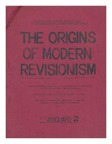MARXIST-LENINIST ORGANISATION OF BRITAIN - Report of the Central Committee of the Marxist-Leninist organisation of Britain on origins of modern revisionism