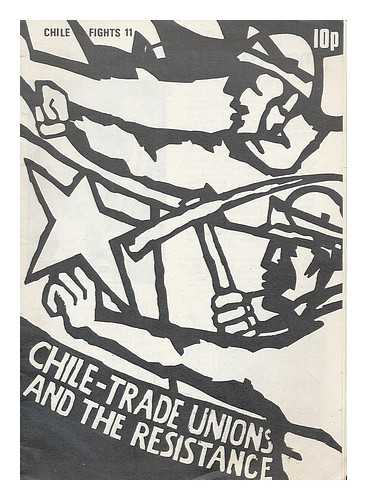CHILE SOLIDARITY CAMPAIGN - Chile - trade unions and the resistance