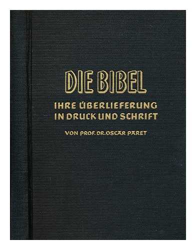 PARET, OSCAR - Bibel, ihre Uberlieferung in Druck und Schrift