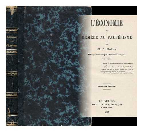 MEZIERES, L. (LOUIS), (1793-1872) - L'economie : ou, Remede au pauperisme / par L. Mezieres