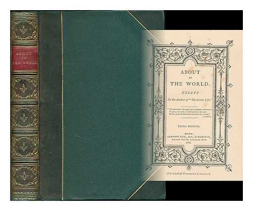 FRISWELL, J. HAIN (JAMES HAIN), (1825-1878) - About in the world : essays