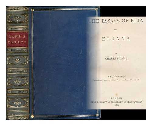 LAMB, CHARLES (1775-1834) - The essays of Elia and Eliana