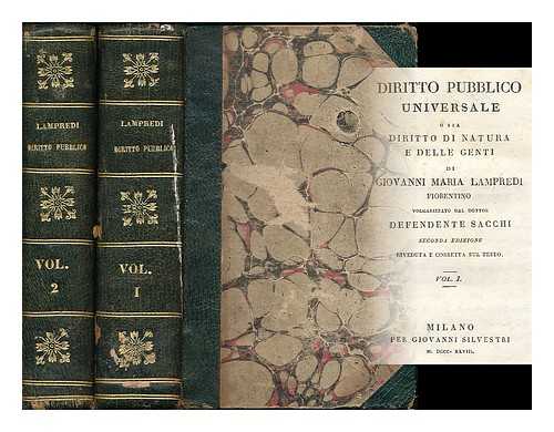 LAMPREDI, GIOVANNI MARIA (1732-1793) - Diritto pubblico universale o sia diritto di natura e delle genti : volgarizzato dal dottor Defendente Sacchi / Giovanni Maria Lampredi [complete: 4 volumes in 2]