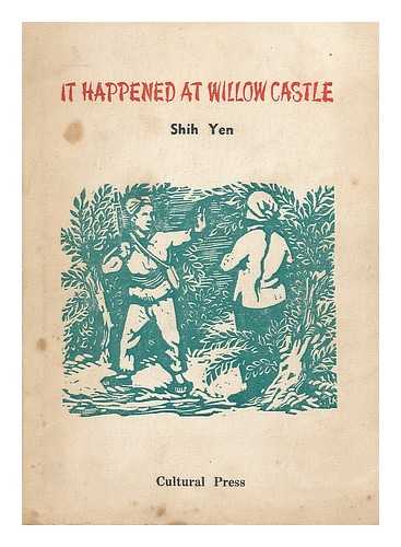 SHIH, YEN - It happened at Willow Castle