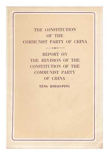 DENG, XIAOPING (1904-1997) - Report on revision of the constitution of the Communist Party of China