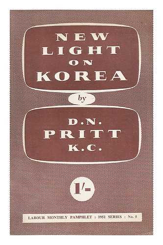 PRITT, DENIS NOWELL (1887-1972) - New Light on Korea