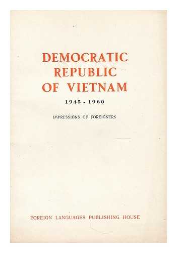 FOREIGN LANGUAGES PUBLISHING HOUSE - Democratic Republic of Vietnam, 1945-1960 : impressions of foreigners