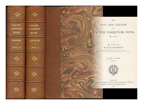 HOOK, WALTER FARQUHAR (1798-1875). STEPHENS, WILLIAM RICHARD WOOD, (1839-1902) - The life and letters of Walter Farquhar Hook