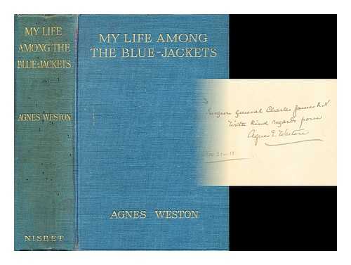 WESTON, AGNES ELIZABETH, DAME (1840-1918) - My life among the bluejackets