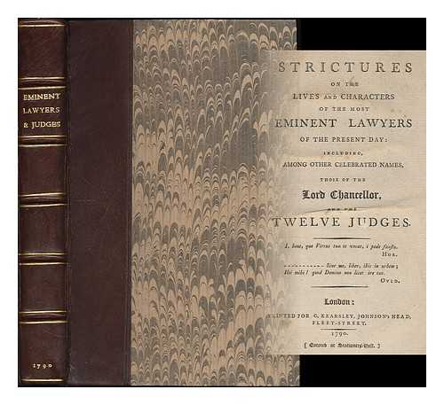 REDE, LEMAN THOMAS (1754 OR 5-1810) - Strictures on the lives and characters of the most eminent lawyers of the present day : including, among other celebrated names, those of the Lord Chancellor, and the twelve judges