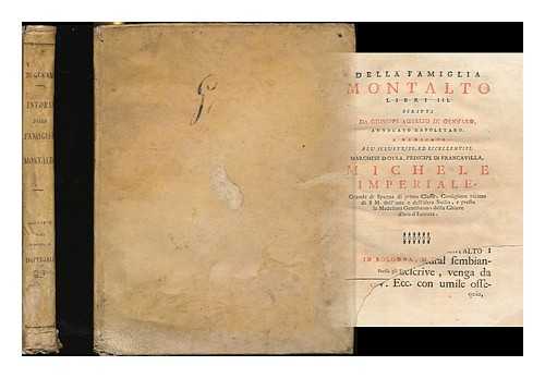 GENNARO, GIUSEPPE AURELIO DI (1701-1761) - Della famiglia Montalto, libri III. / scritti da Giuseppe Aurelio di Gennaro