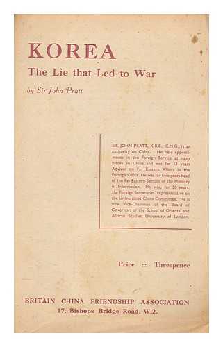 PRATT, JOHN THOMAS (1876-) - Korea, the lie that led to war