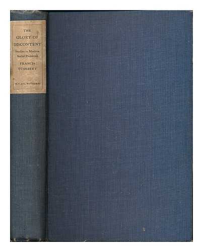 TUDSBERY, FRANCIS CANNON TUDSBERY (1888- ) - The glory of discontent : studies in modern social problems