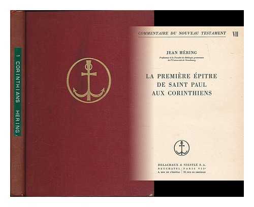 HERING, JEAN - La premiere epitre de Saint Paul aux Corinthiens [ Bible. N.T. Corinthians. French. Hering. 1959 ]