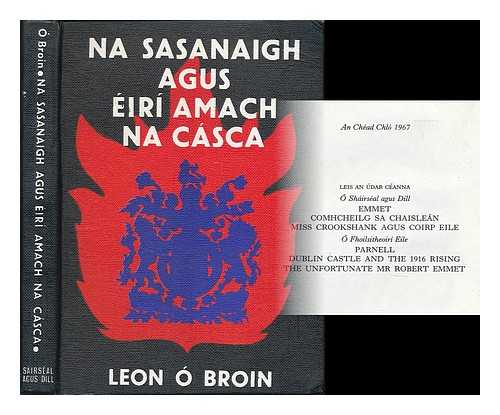 O BROIN, LEON - Na Sasanaigh agus Eiri Amach na Casca : sceal Nathan / Leon O Broin