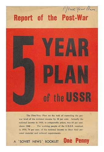 Union of Soviet Socialist Republics - Report of the Post-War 5 Year Plan of the USSR. (Statement of the State Planning Committee of the U.S.S.R. and the Central Statistical Board of the U.S.S.R. on the results of the fulfilment of the Fourth First Post-War-Five-Year Plan...