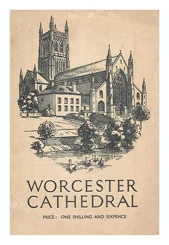 DAVIES, ARTHUR - Worcester Cathedral : its history, its architecture, its library, its school / preface by Arthur Davies (Dean)