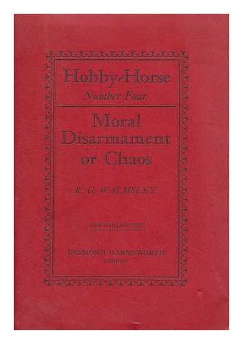 WALMSLEY, R. G. - Moral disarmament or chaos