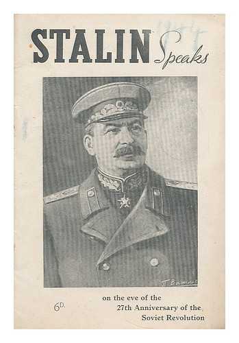 STALIN, JOSEPH (1879-1953) - Report by J. V. Stalin, Chairman of the State Committee for Defence on the 27th anniversary of the Great October Socialist Revolution : made at a celebration meeting of the Moscow Soviet of Working People's Deputies, held jointly with representatives... ...of the Communist Party, public organisations and Red Army on November 6, 1944