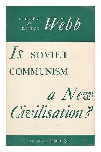 WEBB, SIDNEY (1859-1947). WEBB, BEATRICE POTTER (1858-1943) - Is Soviet communism a new civilisation?