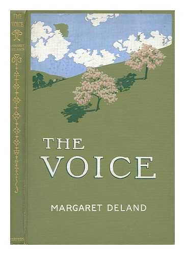 DELAND, MARGARET - The Voice