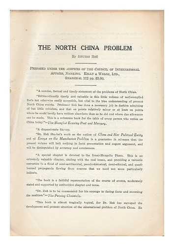 KELLY AND WALSH, LTD. - The North China problem / prepared under the auspices of the Council of International Affairs, Nanking. Kelly and Walsh Ltd.